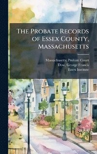bokomslag Probate Records of Essex County, Massachusetts