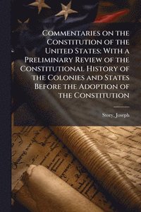 bokomslag Commentaries on the Constitution of the United States