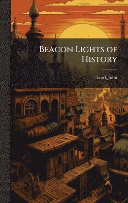 Beacon Lights of History