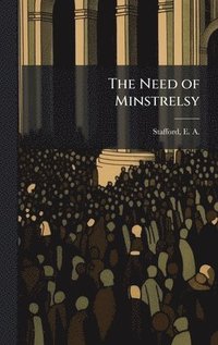 bokomslag The Need of Minstrelsy