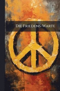 bokomslag Friedens-Warte