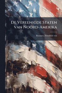 bokomslag De Vereenigde Staten van Noord-Amerika