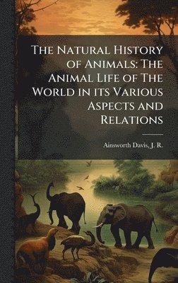 bokomslag Natural History of Animals