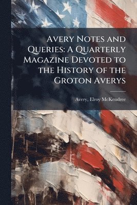 Elroy McKendree Avery - Avery Notes and Queries, Häftad