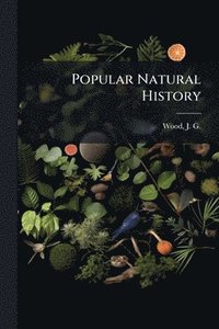 bokomslag Popular Natural History