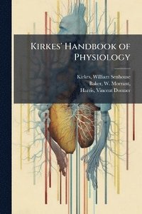 bokomslag Kirkes' Handbook of Physiology