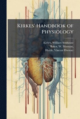 bokomslag Kirkes' Handbook of Physiology