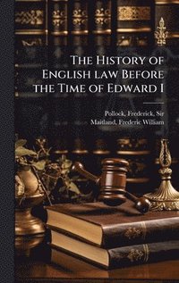 bokomslag History of English law Before the Time of Edward I