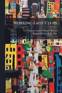 bokomslag Working Lads' Clubs