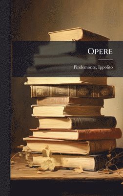 Ippolito Pindemonte - Opere, Inbunden