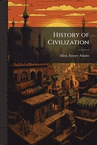 bokomslag History of Civilization