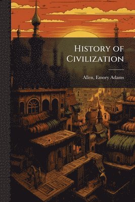 bokomslag History of Civilization