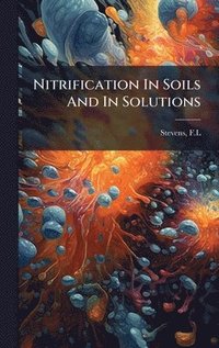 bokomslag Nitrification In Soils And In Solutions