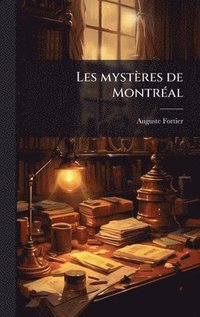 bokomslag Les mystères de MontrÃ(c)al
