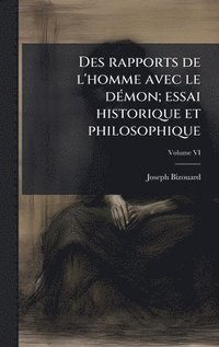 bokomslag Des rapports de l'homme avec le dÃ©mon; essai historique et philosophique