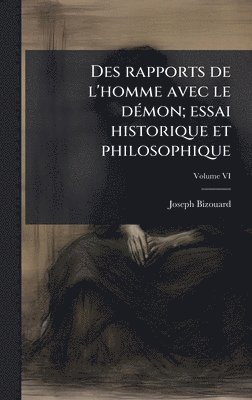 bokomslag Des rapports de l'homme avec le dÃ©mon; essai historique et philosophique