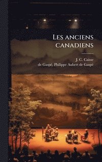 bokomslag Les anciens canadiens