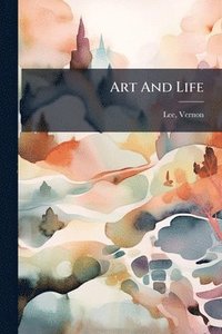 bokomslag Art And Life
