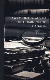 bokomslag Laws of Intestacy in the Dominion of Canada