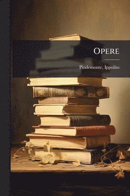 Ippolito Pindemonte - Opere, Häftad