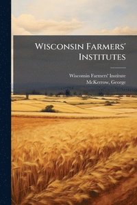 bokomslag Wisconsin Farmers' Institutes