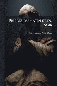 bokomslag Prières du matin et du soir