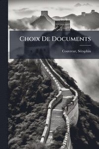 bokomslag Choix De Documents