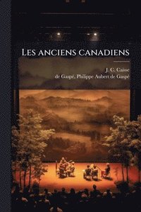 bokomslag Les anciens canadiens