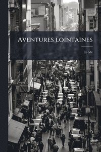 bokomslag Aventures lointaines