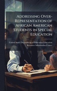 bokomslag Addressing Over-Representation of African American Students in Special Education