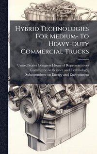 bokomslag Hybrid Technologies For Medium- To Heavy-duty Commercial Trucks