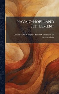 bokomslag Navajo-hopi Land Settlement