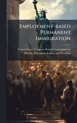 bokomslag Employment-based Permanent Immigration