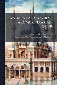 bokomslag Jawharat Al-nayyirah Alà Mukhtaar Al-qudr