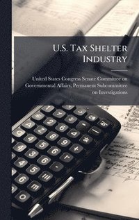 bokomslag U.S. Tax Shelter Industry