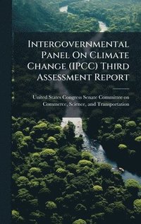bokomslag Intergovernmental Panel On Climate Change (IPCC) Third Assessment Report