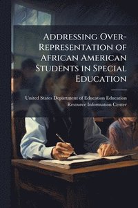 bokomslag Addressing Over-Representation of African American Students in Special Education