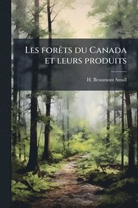 bokomslag Les forÃats du Canada et leurs produits