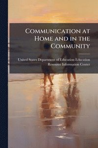 bokomslag Communication at Home and in the Community
