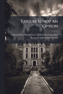 bokomslag Failure Is Not an Option