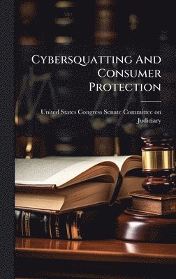 bokomslag Cybersquatting And Consumer Protection