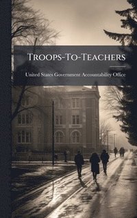 bokomslag Troops-To-Teachers