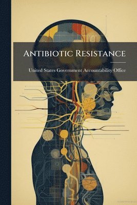 Antibiotic Resistance, Häftad