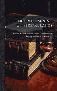 bokomslag Hard-rock Mining On Federal Lands