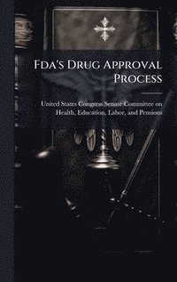 bokomslag Fda's Drug Approval Process