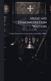 bokomslag Medicaid Demonstration Waivers
