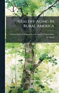 bokomslag Healthy Aging In Rural America