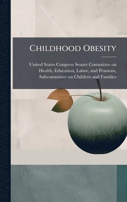 Childhood Obesity, Inbunden