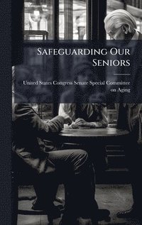 bokomslag Safeguarding Our Seniors
