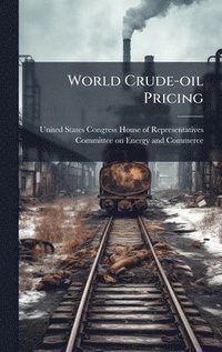 bokomslag World Crude-oil Pricing